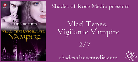 Vlad Tepes, Vigilante Vampire by Lillie J. Roberts : Book Blitz with Excerpt