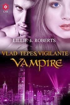 Vlad Tepes, Vigilante Vampire by Lillie J. Roberts : Book Blitz with Excerpt