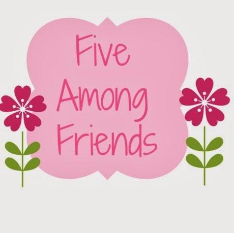 Five Among Friends - getting to know you