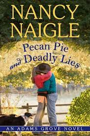 PECAN PIE AND DEADLY LIES BY NANCY NAIGLE