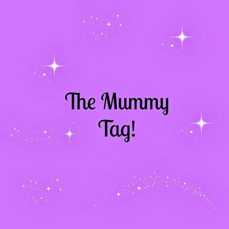 The Mummy Tag!