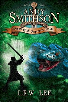 Andy Smithson: Venom of the Serpent's Cunning, Book Two by L. R. W. Lee: Interview