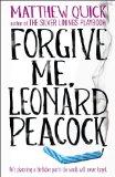 Forgive Me, Leonard Peacock- Matthew Quick