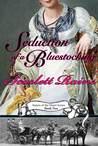 Seduction of a Bluestocking (Sisters of the Heart, #2)