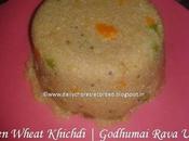 Broken Wheat Khichdi Godhumai Rava Upma