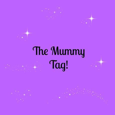 The Mummy Tag!