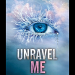 Review: Unravel Me ( Shatter Me #2) by Tahereh Mafi