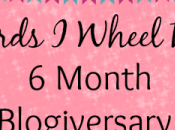 It’s Words Wheel By’s Month Blogiversary! (And Other News!)
