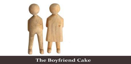 The Boyfriend Cake