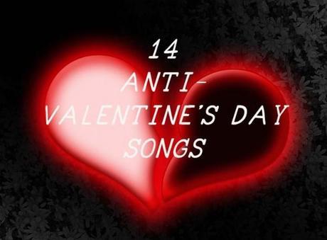 anti v day 620x457 14 ANTI VALENTINES DAY SONGS