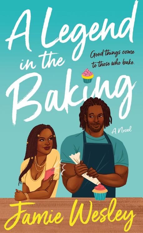 Book Review – ‘A Legend in the Baking’ by Jamie Wesley