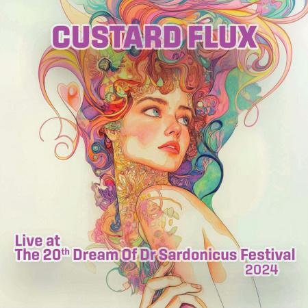 Custard Flux: Live at the 20th Dream of Dr Sardonicus Festival