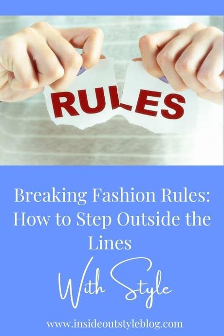 Breaking Fashion Rules: How to Step Outside the Lines