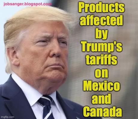 These Products Will Be Affected By Trump's Tariffs On Mexico/Canada