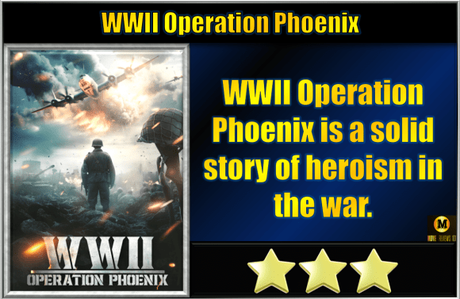 WWII Operation Phoenix (2024) Movie Review