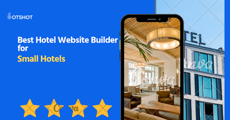 Best Hotel Website Builder for Small Hotels