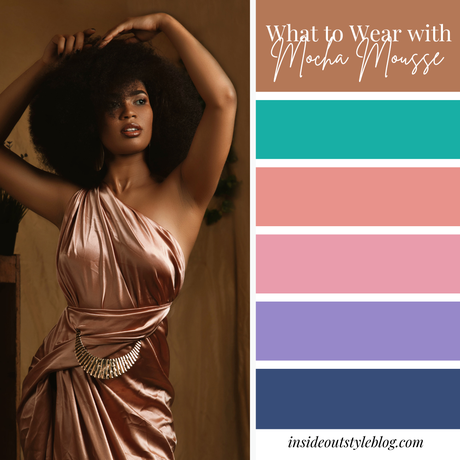 What Colours to Wear With Mocha Mousse – the Pantone Colour of 2025