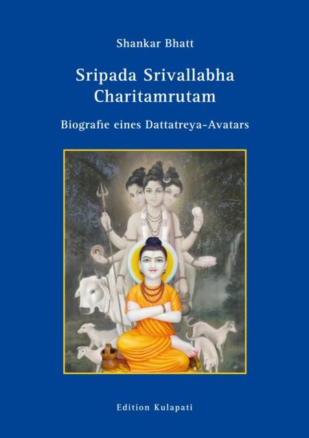 Sripada Srivallabha Charitamrutam. Biografie eines Dattatreya-Avatars, Deutsch