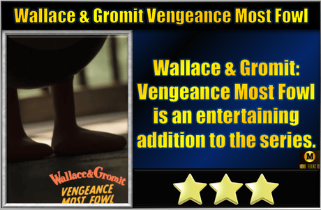 Wallace & Gromit: Vengeance Most Fowl (2024) Movie Review