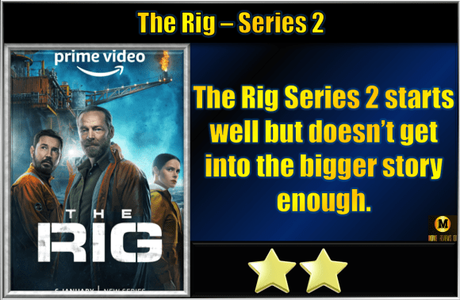 The Rig – Series 2 – Review