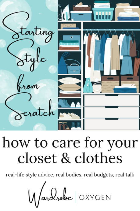 Starting Style from Scratch: How to Care for Your Closet