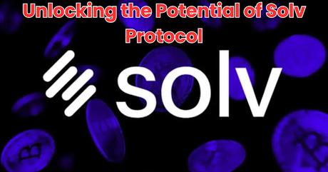 Solv Protocol Airdrop Solv Protocol Airdrop