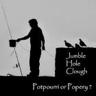 Jumble Hole Clough: Potpourri or Popery? Jumble Hole Clough: Potpourri or Popery?