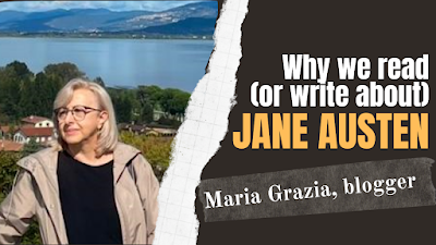 WHY WE READ (OR WRITE ABOUT) JANE AUSTEN