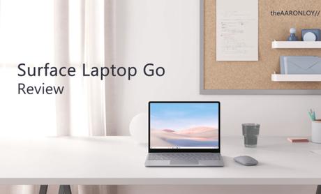 Surface Laptop Go Review – Cheap, or Good Value? Surface Laptop Go Review – Cheap, or Good Value?