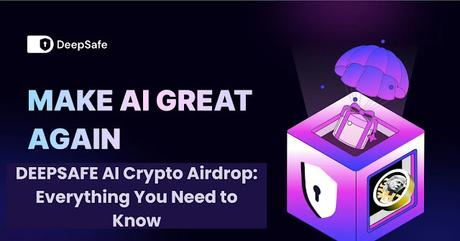 DEEPSAFE AI Crypto Airdrop TGE Announcement & All New Updates DEEPSAFE AI Crypto Airdrop TGE Announcement & All New Updates