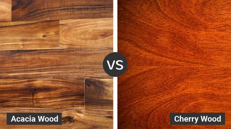 Acacia Wood vs Cherry Acacia Wood vs Cherry