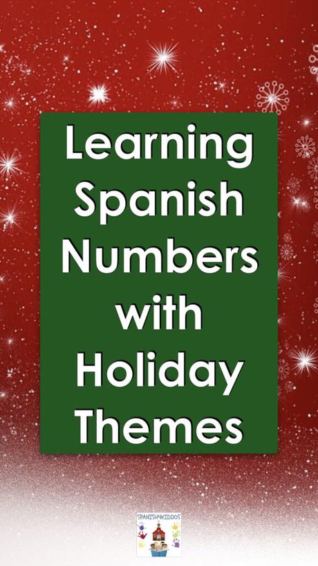 Creative Ways to Learn Spanish Numbers During the Holiday Season Creative Ways to Learn Spanish Numbers During the Holiday Season