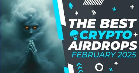 Best Crypto Airdrops of February 2025 Best Crypto Airdrops of February 2025