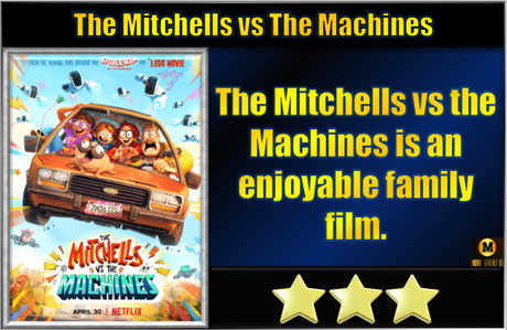 The Mitchells vs the Machines (2021) Movie Review The Mitchells vs the Machines (2021) Movie Review