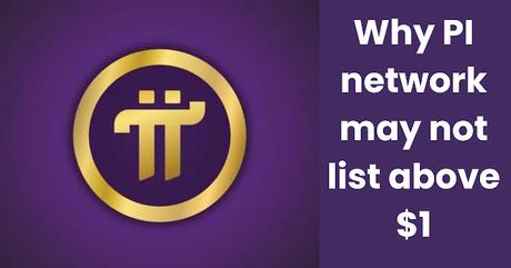 Why Pi Network May Not List Above $1