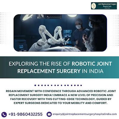 Top Surgeons for Robotic Joint Replacement India