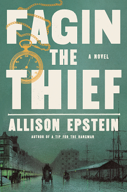 Review: Fagin the Thief by Allison Epstein Review: Fagin the Thief by Allison Epstein