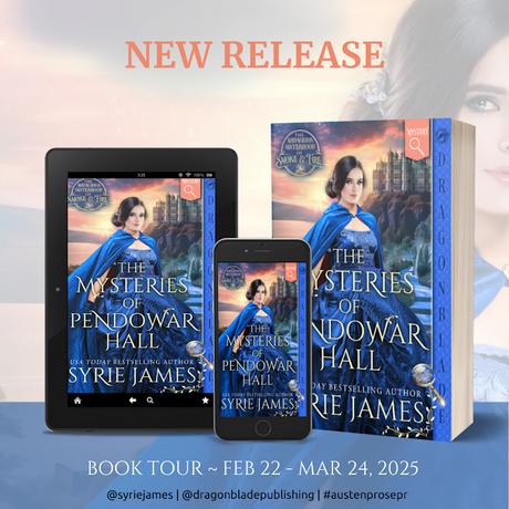 THE MYSTERIES OF PENDOWAR HALL: INTERVIEW WITH AUTHOR SYRIE JAMES THE MYSTERIES OF PENDOWAR HALL: INTERVIEW WITH AUTHOR SYRIE JAMES