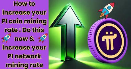 How to increase your PI coin mining rate