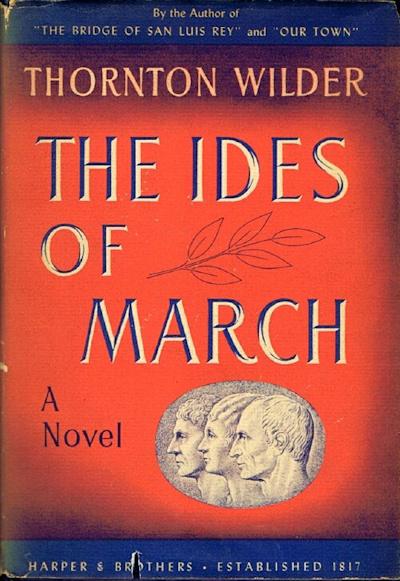 The Ides of March (1948) by Thornton Wilder