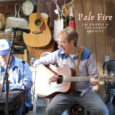 Jim Knable & The Randy Bandits: Pale Fire