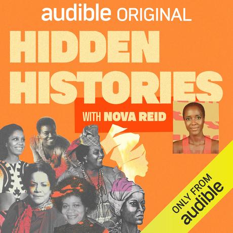 Hidden Histories with Nova Reid