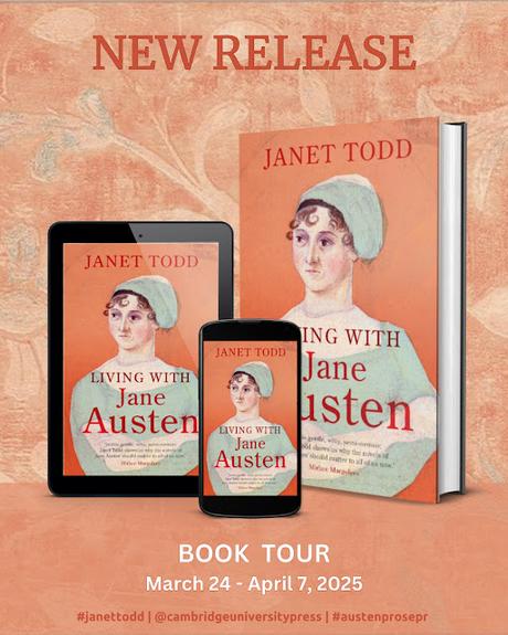 LIVING WITH JANE AUSTEN: A CONVERSATION WITH JANET TODD LIVING WITH JANE AUSTEN: A CONVERSATION WITH JANET TODD