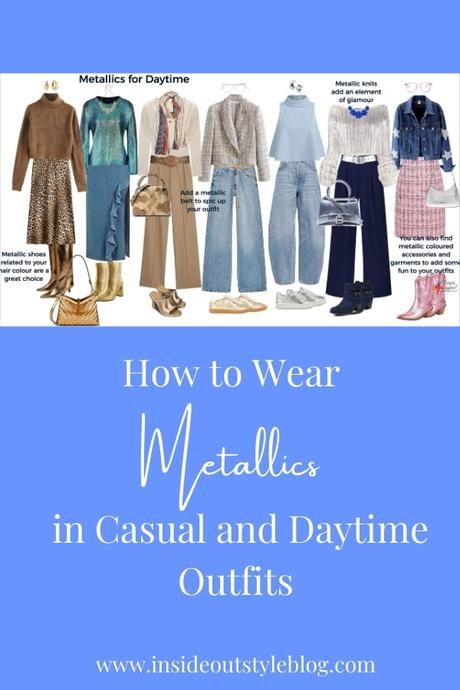 Metallics for casual and daytime outfits