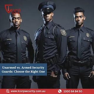 Unarmed vs Armed Security Guards- Choose the Best