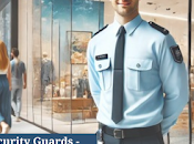 Retail Security Guards: Safeguarding Stores Strengthening Brands