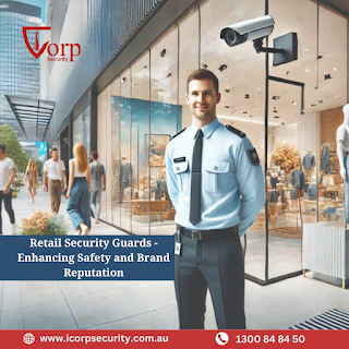 Retail Security Guards: Safeguarding Stores and Strengthening Brands Retail Security Guards: Safeguarding Stores and Strengthening Brands