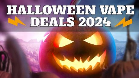 Halloween Vape Deals 2024