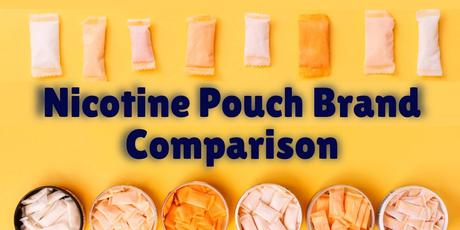 Top Nicotine Pouch Brands Comparison Chart