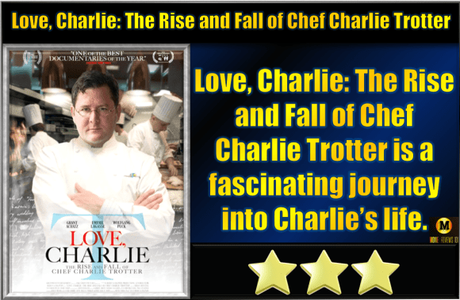 Love, Charlie: The Rise and Fall of Chef Charlie Trotter (2021) Movie Review